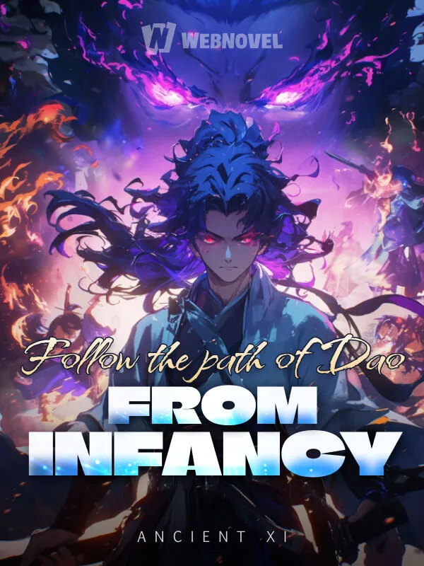 Follow the path of Dao from infancy