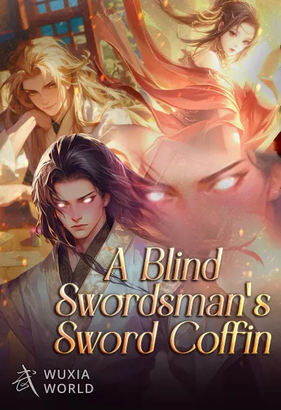 A Blind Swordsman’s Sword Coffin