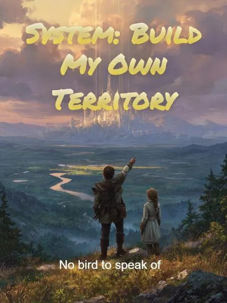 System: Build My Own Territory
