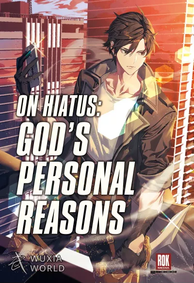 On Hiatus: God’s Personal Reasons