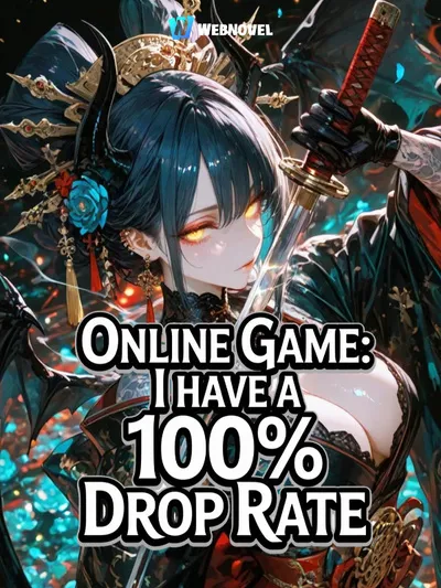 Online Game: I Have A 100% Drop Rate